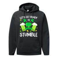 St. PatrickS Day LetS Get Ready To Stumble Beer Drinking Gift Performance Fleece Hoodie