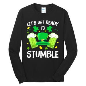 St. PatrickS Day LetS Get Ready To Stumble Beer Drinking Gift Tall Long Sleeve T-Shirt