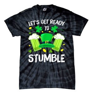 St. PatrickS Day LetS Get Ready To Stumble Beer Drinking Gift Tie-Dye T-Shirt