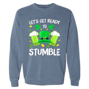 St. PatrickS Day LetS Get Ready To Stumble Beer Drinking Gift Garment-Dyed Sweatshirt