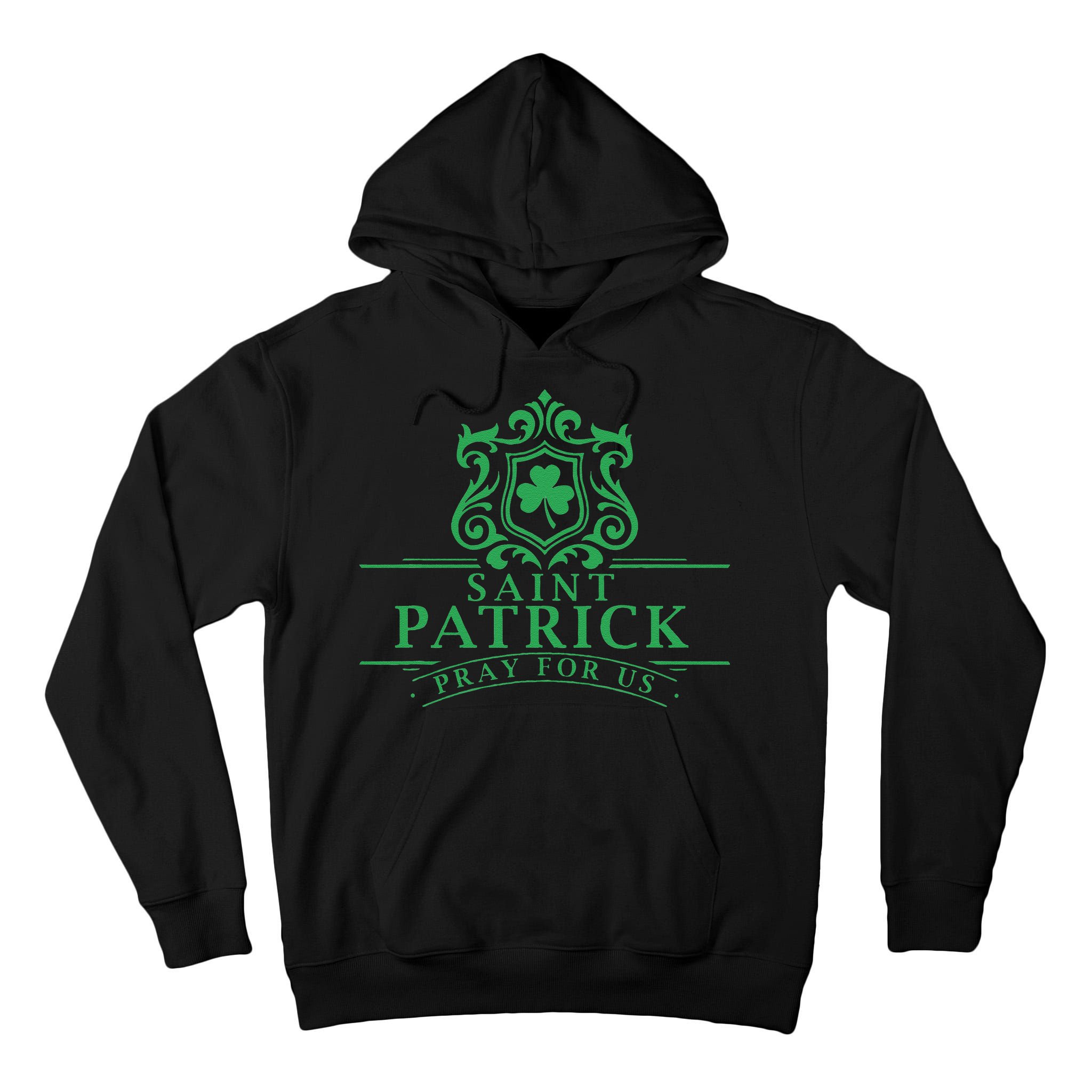Saint Patricks Day Pray For Us St Patrick's Catholic Patty's Tall Hoodie