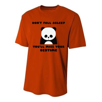 Sleepy Panda DonT Fall Asleep YouLl Miss Your Bedtime Performance Sprint T-Shirt