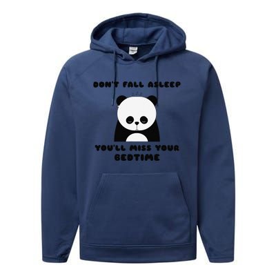 Sleepy Panda DonT Fall Asleep YouLl Miss Your Bedtime Performance Fleece Hoodie