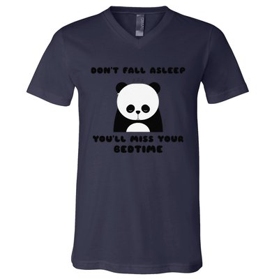 Sleepy Panda DonT Fall Asleep YouLl Miss Your Bedtime V-Neck T-Shirt