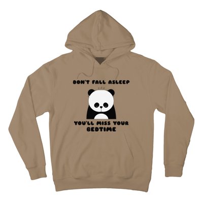 Sleepy Panda DonT Fall Asleep YouLl Miss Your Bedtime Hoodie