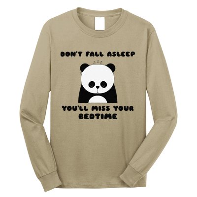 Sleepy Panda DonT Fall Asleep YouLl Miss Your Bedtime Long Sleeve Shirt