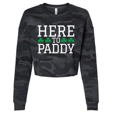 St Patricks Day Here To Paddy Party Ing Shamrock Gift Cropped Pullover Crew