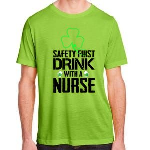 St PatrickS Day Safety First Drink With A Nurse Beer Lovers Gift Adult ChromaSoft Performance T-Shirt