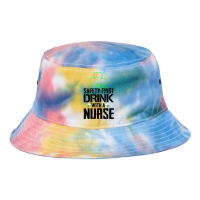 St PatrickS Day Safety First Drink With A Nurse Beer Lovers Gift Tie Dye Newport Bucket Hat