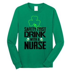 St PatrickS Day Safety First Drink With A Nurse Beer Lovers Gift Long Sleeve Shirt