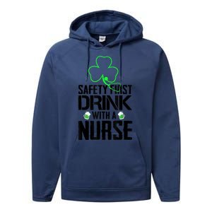 St PatrickS Day Safety First Drink With A Nurse Beer Lovers Gift Performance Fleece Hoodie