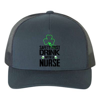 St PatrickS Day Safety First Drink With A Nurse Beer Lovers Gift Yupoong Adult 5-Panel Trucker Hat