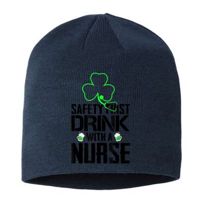 St PatrickS Day Safety First Drink With A Nurse Beer Lovers Gift Sustainable Beanie