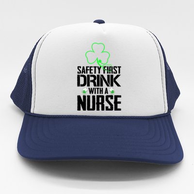 St PatrickS Day Safety First Drink With A Nurse Beer Lovers Gift Trucker Hat