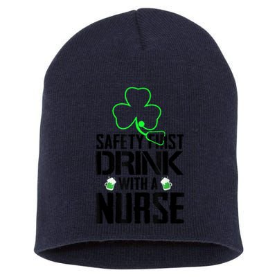 St PatrickS Day Safety First Drink With A Nurse Beer Lovers Gift Short Acrylic Beanie