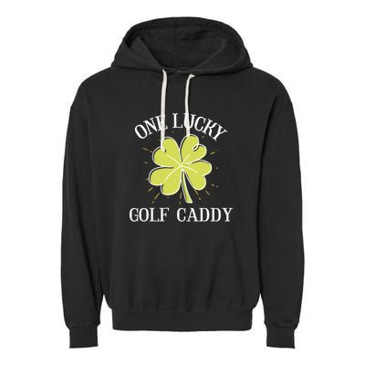 St Patricks Day Meaningful Gift Lucky Golf Caddy Gift Cute Gift Garment-Dyed Fleece Hoodie