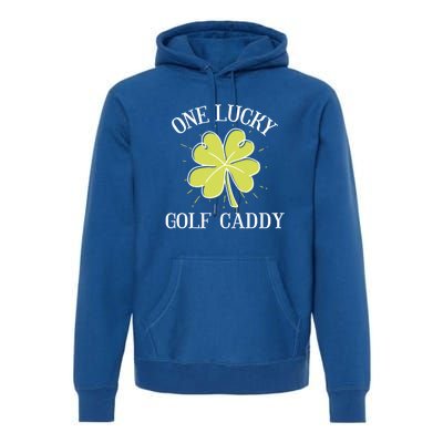 St Patricks Day Meaningful Gift Lucky Golf Caddy Gift Cute Gift Premium Hoodie