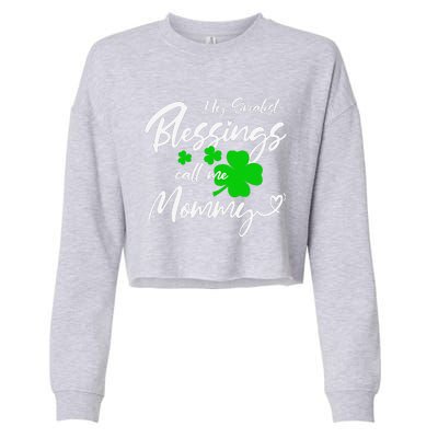 St Patricks Day My Greatest Blessings Call Me Mommy Love Cropped Pullover Crew