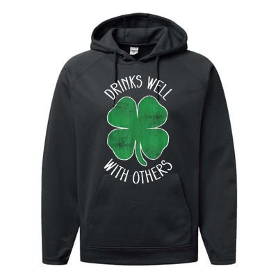 St Patricks Day Beer Funny Drinks Well With Others Drunk Gift Performance Fleece Hoodie