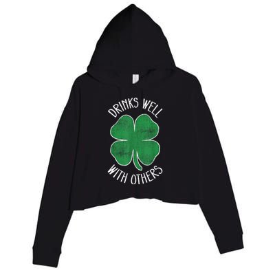 St Patricks Day Beer Funny Drinks Well With Others Drunk Gift Crop Fleece Hoodie