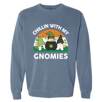 St Patricks Day Gift Chillin With My Gnomies Cool Gift Garment-Dyed Sweatshirt