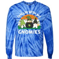 St Patricks Day Gift Chillin With My Gnomies Cool Gift Tie-Dye Long Sleeve Shirt