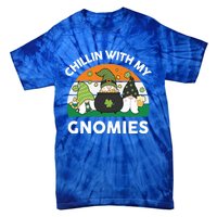 St Patricks Day Gift Chillin With My Gnomies Cool Gift Tie-Dye T-Shirt