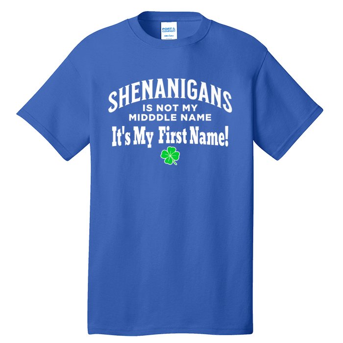 ST PATRICK’S DAY, SHENANIGANS IS NOT MY MIDDLE NAME Design Tall T-Shirt