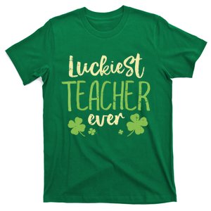 St Patricks Day Teaching Luckiest Teacher Ever Gift T-Shirt