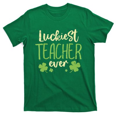 St Patricks Day Teaching Luckiest Teacher Ever Gift T-Shirt