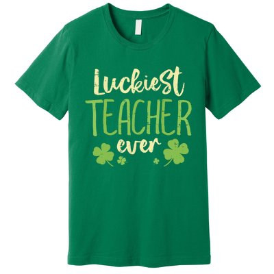 St Patricks Day Teaching Luckiest Teacher Ever Gift Premium T-Shirt