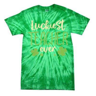 St Patricks Day Teaching Luckiest Teacher Ever Gift Tie-Dye T-Shirt