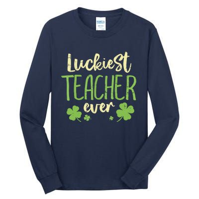 St Patricks Day Teaching Luckiest Teacher Ever Gift Tall Long Sleeve T-Shirt