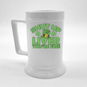 St Pattys Day Shut Up Liver You're Fine Gift Beer Stein