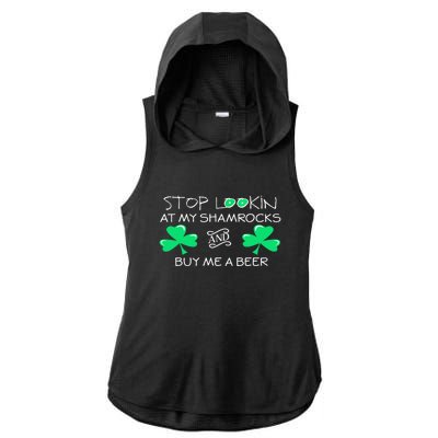 St Patricks Day Stop Looking At My Shamrocks And Buy Me Beer Gift Ladies PosiCharge Tri-Blend Wicking Draft Hoodie Tank