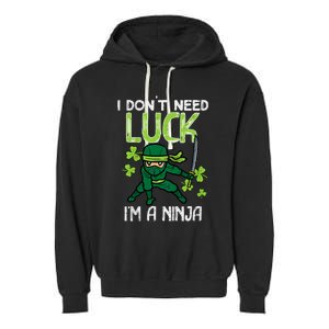 St Patricks Day Dont Need Luck Im Ninja Funny Garment-Dyed Fleece Hoodie