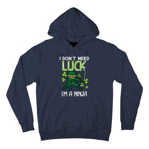 St Patricks Day Dont Need Luck Im Ninja Funny Hoodie