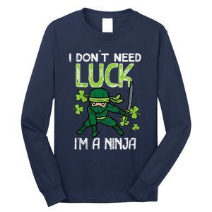 St Patricks Day Dont Need Luck Im Ninja Funny Long Sleeve Shirt