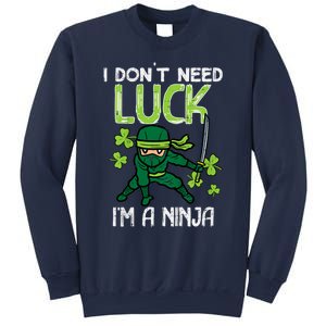 St Patricks Day Dont Need Luck Im Ninja Funny Sweatshirt