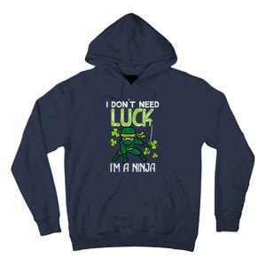 St Patricks Day Dont Need Luck Im Ninja Funny Tall Hoodie