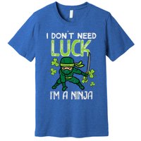 St Patricks Day Dont Need Luck Im Ninja Funny Premium T-Shirt