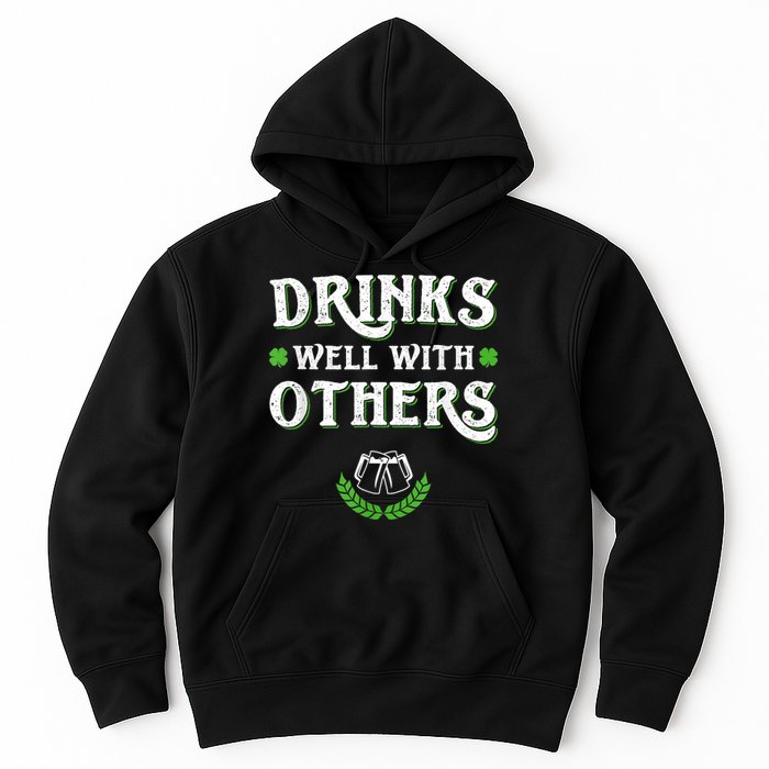 Drinks Well With Others St Patricks Day, Funny St Patricks Day, St Patricks Day Drinking Team Hoodie