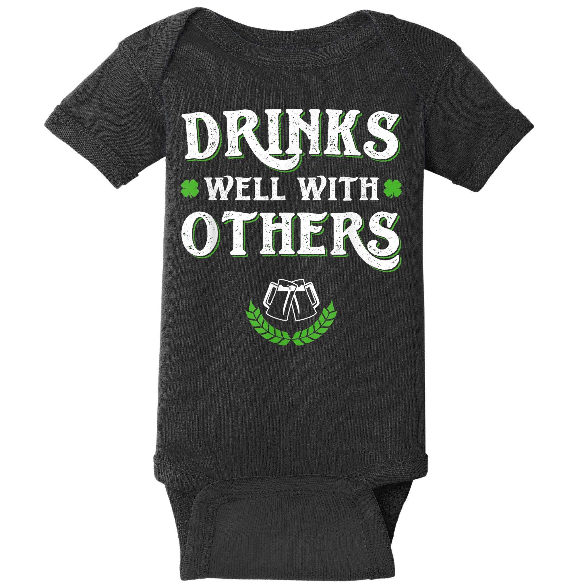 Drinks Well With Others St Patricks Day, Funny St Patricks Day, St Patricks Day Drinking Team Baby Bodysuit