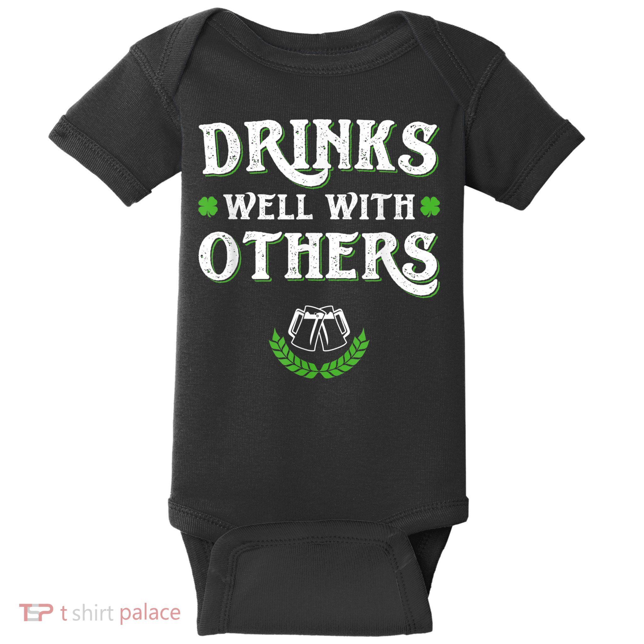 Drinks Well With Others St Patricks Day, Funny St Patricks Day, St Patricks Day Drinking Team Baby Bodysuit