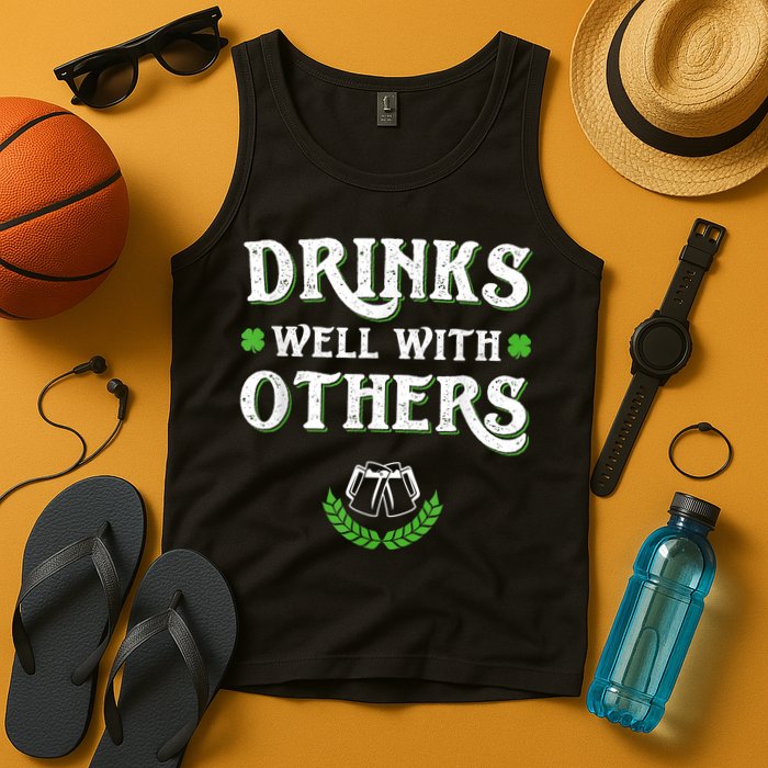 Drinks Well With Others St Patricks Day, Funny St Patricks Day, St Patricks Day Drinking Team Tank Top