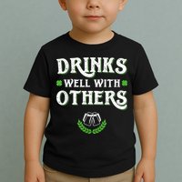 Drinks Well With Others St Patricks Day, Funny St Patricks Day, St Patricks Day Drinking Team Toddler T-Shirt