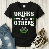 Drinks Well With Others St Patricks Day, Funny St Patricks Day, St Patricks Day Drinking Team Womens T-Shirt