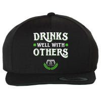Drinks Well With Others St Patricks Day, Funny St Patricks Day, St Patricks Day Drinking Team Wool Snapback Cap
