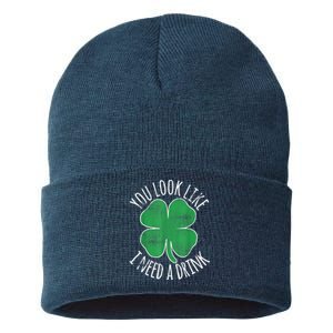 St. Patricks Day Cute Shamrock You Look Like I Need A Drink Beer Gift Sustainable Knit Beanie