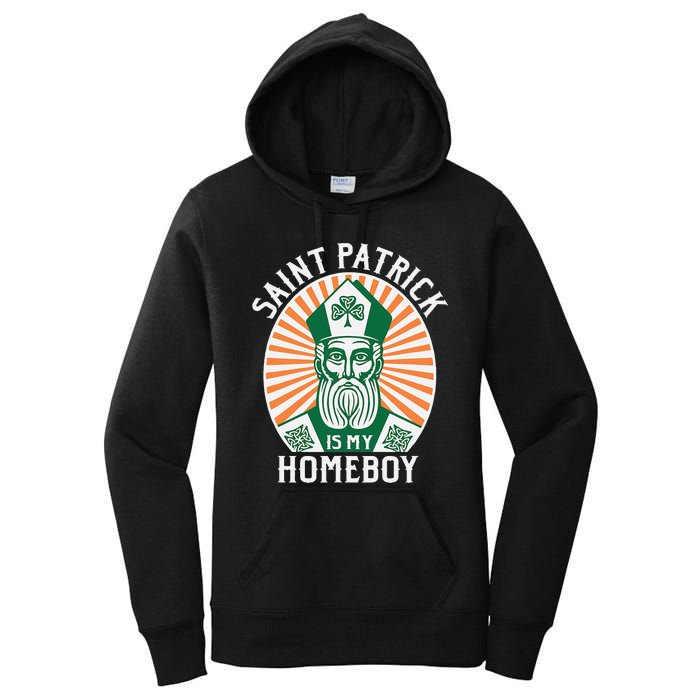 St. Patrick's Day Saint Patrick Is My Homeboy Women's Pullover Hoodie